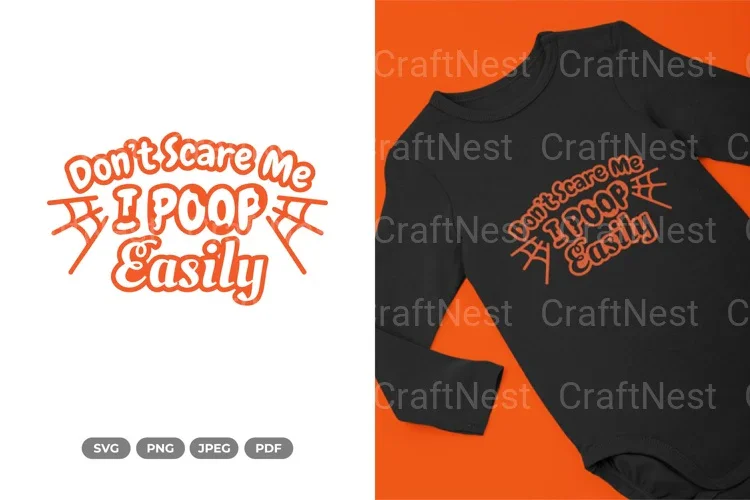 Don’t Scare Me I Poop Easily Halloween SVG Bundle