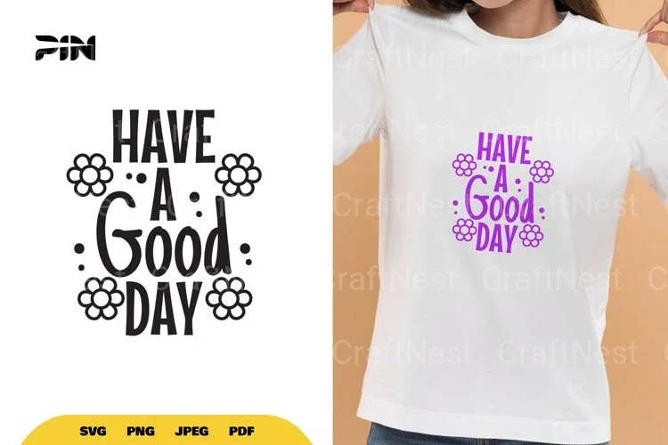 Inspirational Have a Good Day SVG Bundle