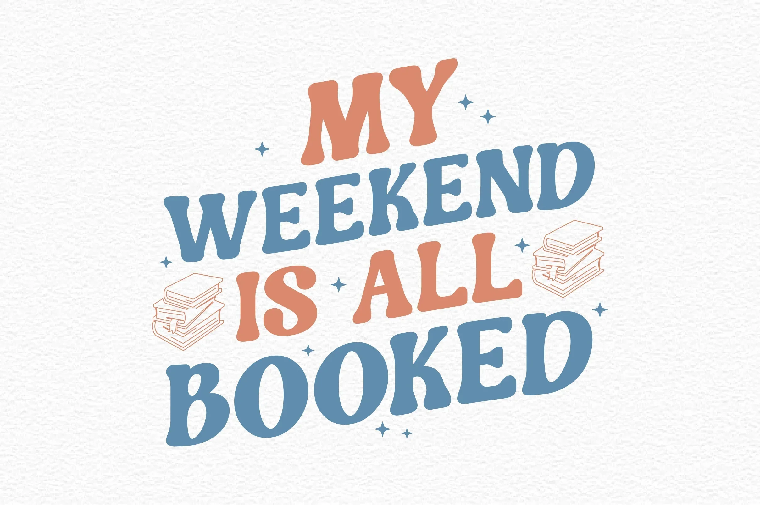 My Weekend Is All Booked SVG Bundle